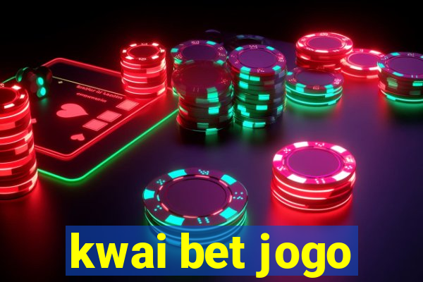 kwai bet jogo