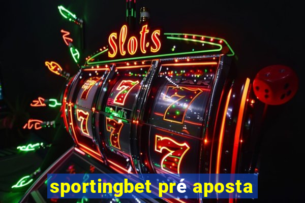 sportingbet pré aposta