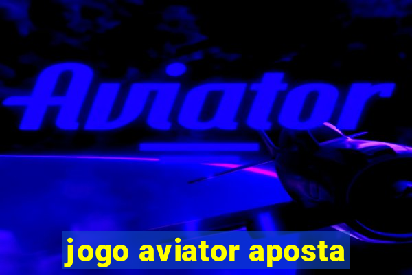 jogo aviator aposta