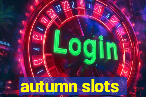 autumn slots