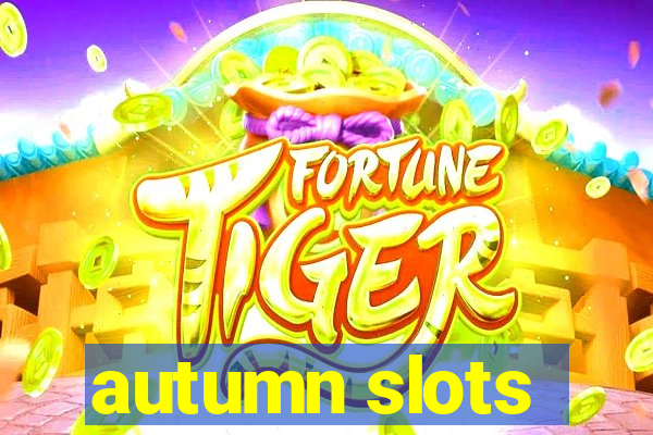 autumn slots