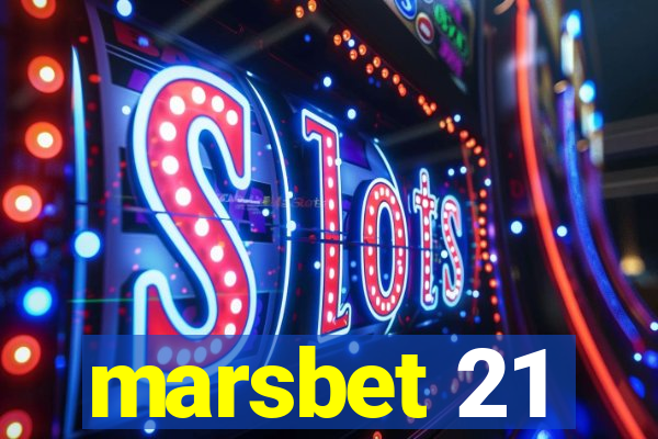 marsbet 21