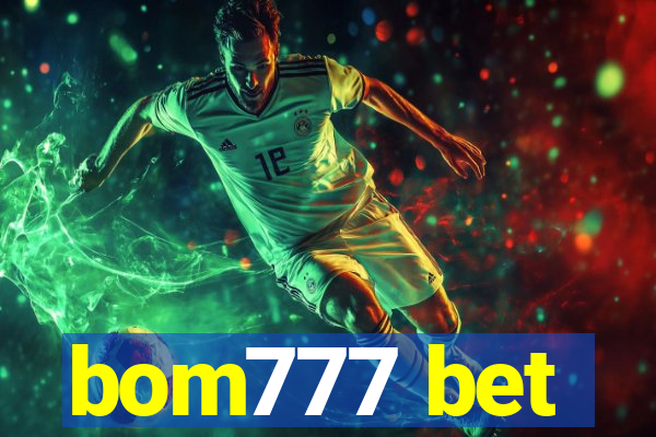 bom777 bet