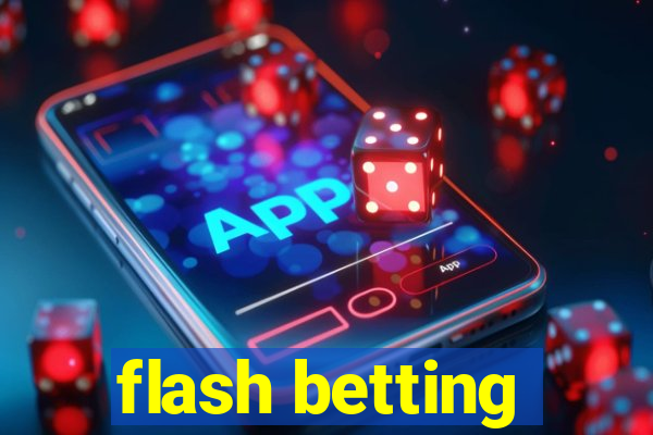 flash betting