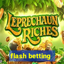 flash betting