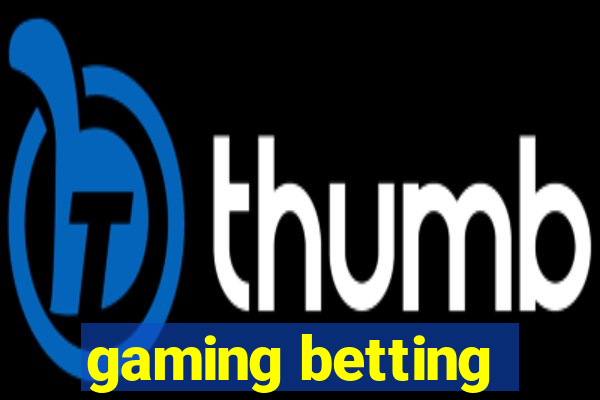 gaming betting