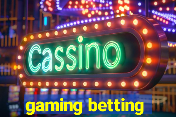 gaming betting