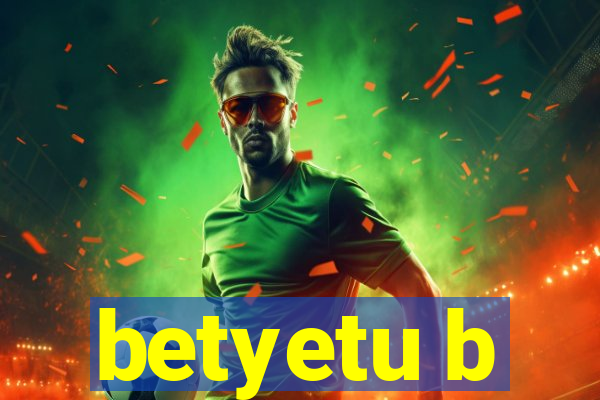 betyetu b