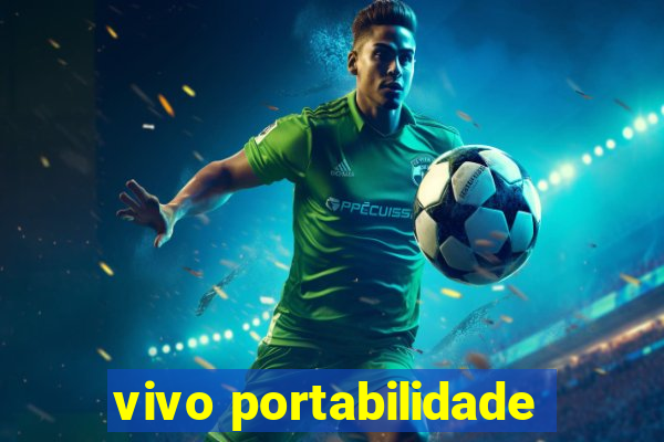 vivo portabilidade