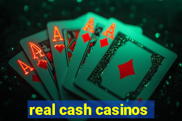 real cash casinos