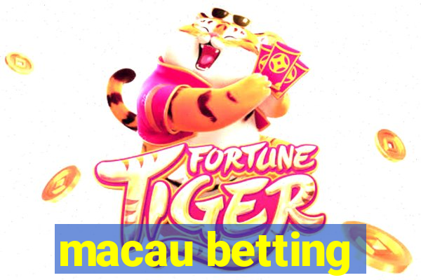 macau betting