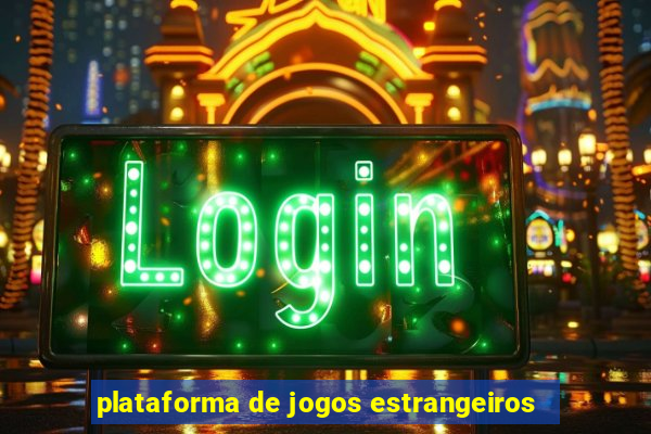 plataforma de jogos estrangeiros