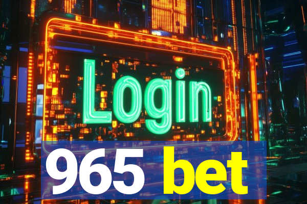 965 bet