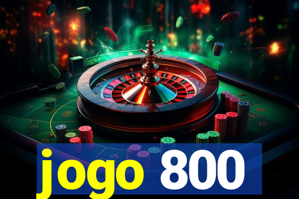 jogo 800