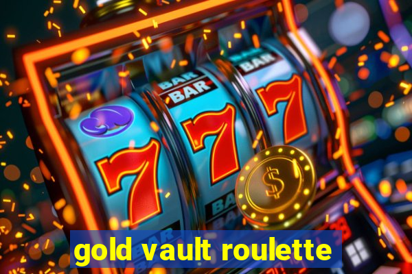 gold vault roulette