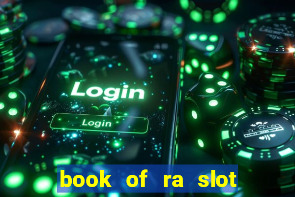 book of ra slot free play