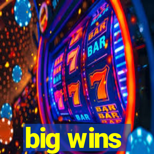 big wins