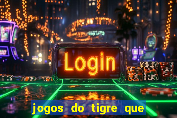 jogos do tigre que da bonus no cadastro