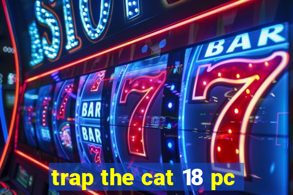 trap the cat 18 pc