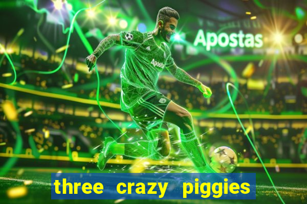 three crazy piggies onde jogar