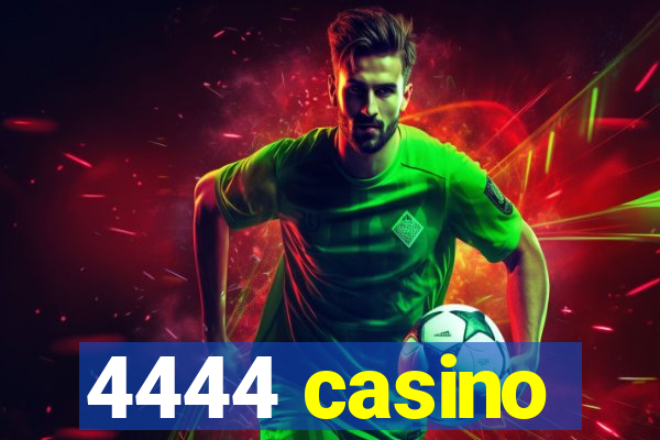 4444 casino