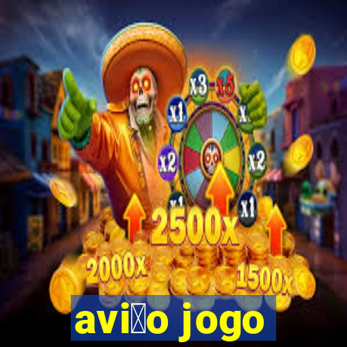 avi茫o jogo