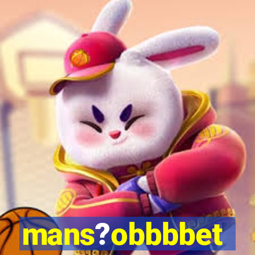 mans?obbbbet