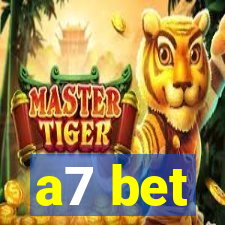 a7 bet