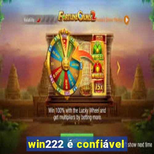 win222 é confiável