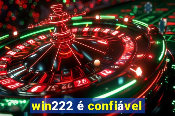 win222 é confiável