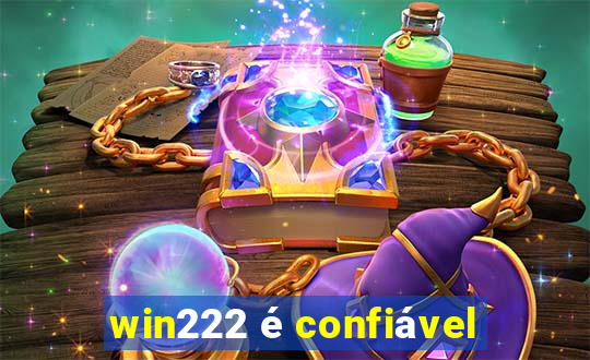 win222 é confiável