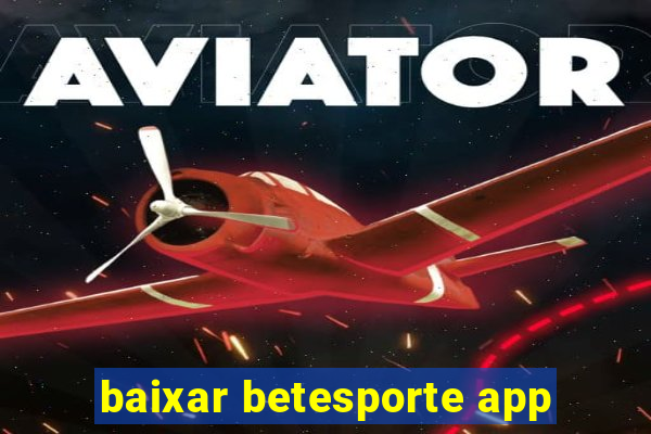 baixar betesporte app