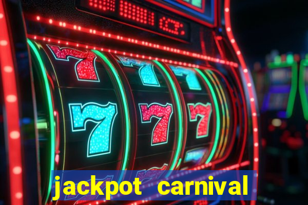 jackpot carnival slot jiló