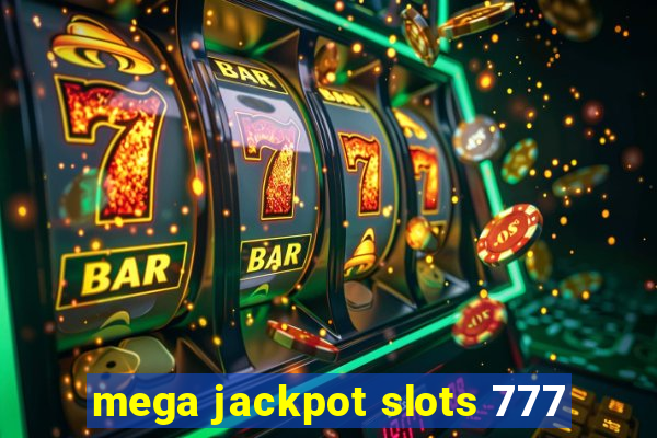 mega jackpot slots 777