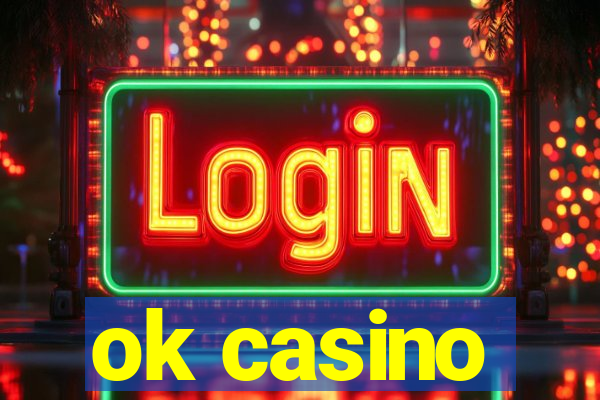 ok casino