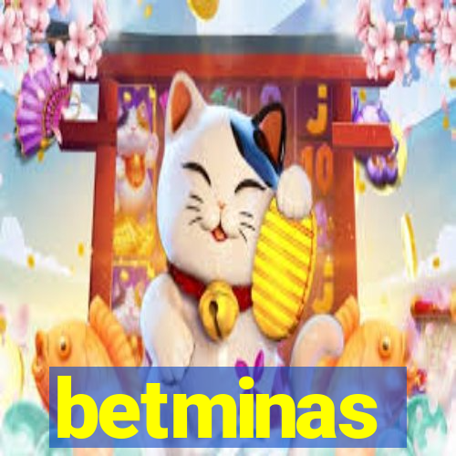 betminas