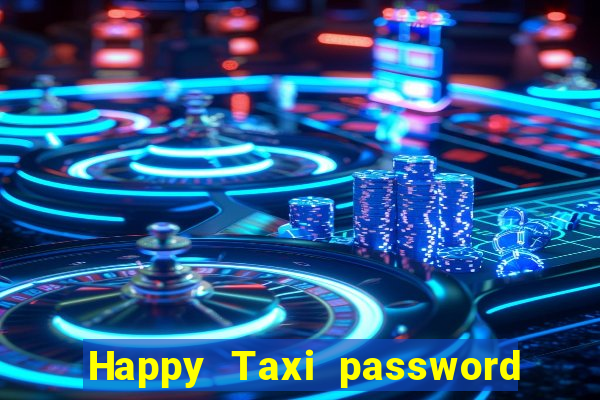 Happy Taxi password road 96 road 96 senha do cofre