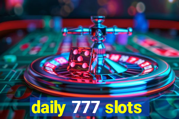 daily 777 slots