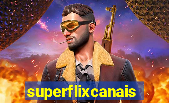 superflixcanais