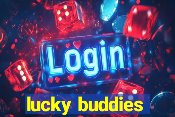 lucky buddies