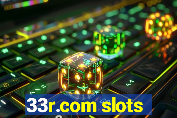 33r.com slots