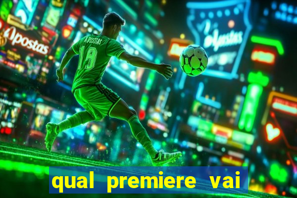 qual premiere vai passar o jogo do inter