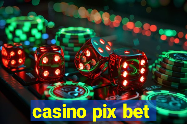 casino pix bet