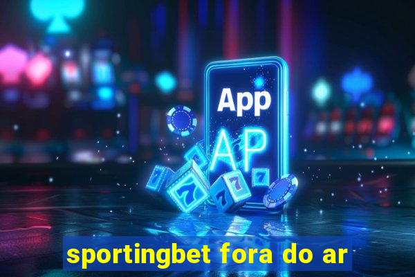 sportingbet fora do ar