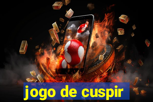 jogo de cuspir