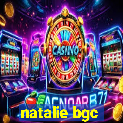 natalie bgc