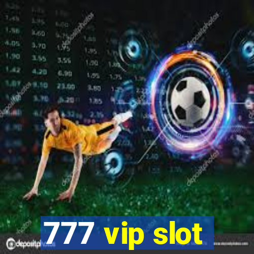 777 vip slot