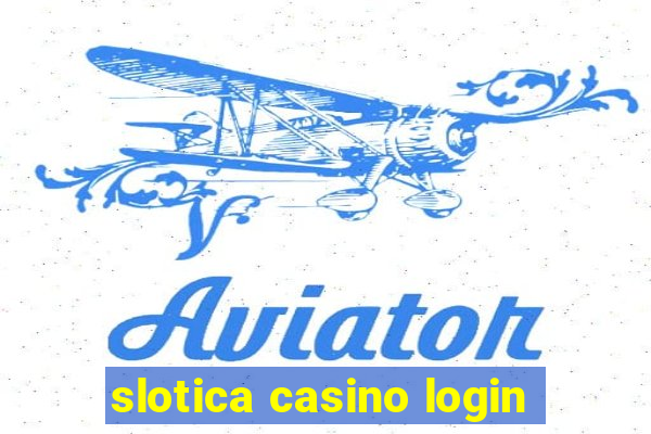 slotica casino login