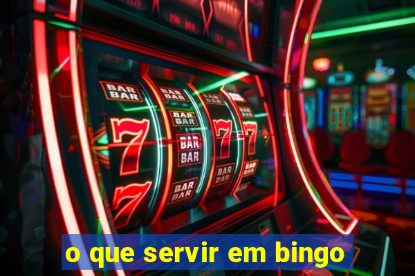 o que servir em bingo