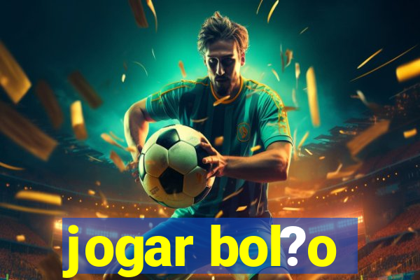 jogar bol?o